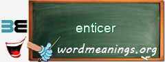 WordMeaning blackboard for enticer